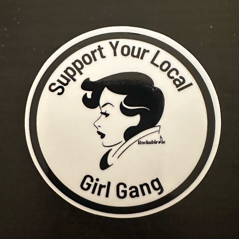 Rockabirdie Support Your Local Girl Gang Sticker
